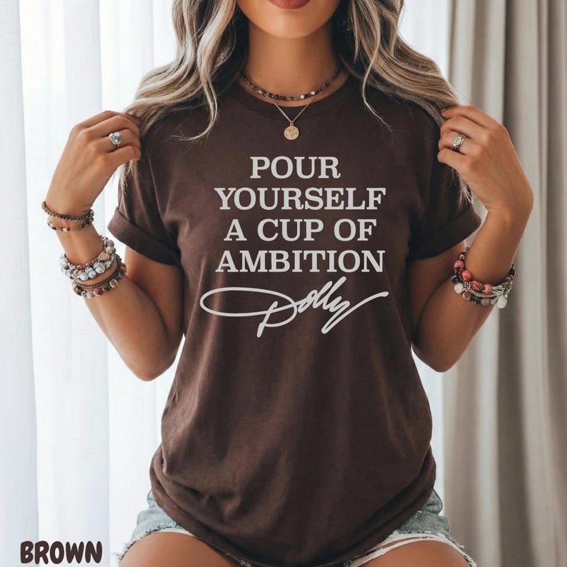 Pour Yourself A Cup Of Ambition Shirt, Dolly Parton 9 To 5 Tee, Country Music Lover Gift