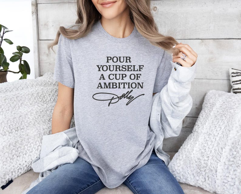 Pour Yourself A Cup Of Ambition Shirt, Dolly Parton 9 To 5 Tee, Country Music Lover Gift