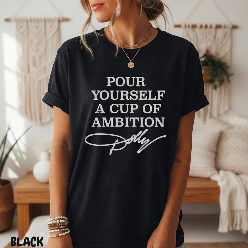 Pour Yourself A Cup Of Ambition Shirt, Dolly Parton 9 To 5 Tee, Country Music Lover Gift