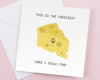 Funny Cheese Pun Greeting Card - Humorous Birthday Card