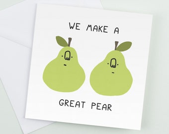 Funny Pear Greeting Card - Romantic Birthday Gift