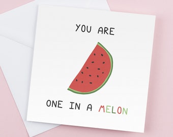 One in a Melon Greeting Card: Funny Birthday Card