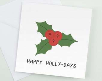 Happy Holly-days - Funny Christmas Cards, Seasonal greeting card, Silly Xmas Card, Funny card boyfriend girlfriend, Xmas for Mum Dad