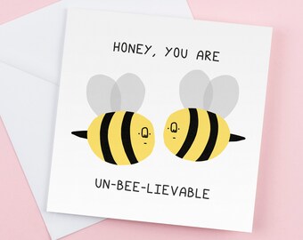 Un-Bee-Lievable Valentine's Day Card: Funny Bee Greeting Card