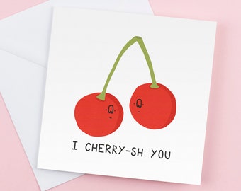 Funny Valentine's Day Card: I Cherry-ish You
