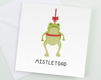 Christmas Mistletoad - Funny Christmas Cards, Seasonal greeting card, Silly Xmas Card, Funny card boyfriend girlfriend, Xmas for Mum Dad