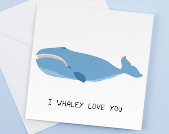I Whaley Love You Card - Funny Valentine's Day Card