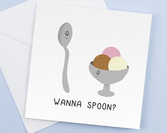 Wanna Spoon? Greeting Card - Funny Romantic Ice Cream Design