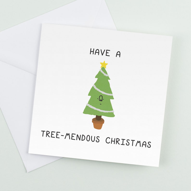 Have a Tree-mendous Xmas Funny Christmas Cards, Seasonal greeting card, Silly Xmas Card, Funny card boyfriend girlfriend, Xmas for Mum Dad image 1