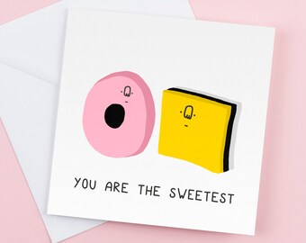 Funny Valentine's Day Card: You Are The Sweetest