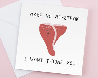 Funny Steak Pun Greeting Card: Romantic Birthday Gift