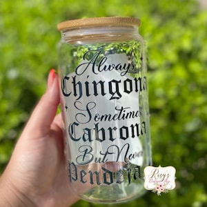 Chingona Latina Glass Cup: 16oz Libbey Glass Can