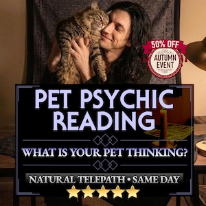 May include: A person with long dark hair holding a fluffy brown tabby cat. Text reads: PET PSYCHIC READING, WHAT IS YOUR PET THINKING?, NATURAL TELEPATH • SAME DAY, 50% OFF AUTUMN EVENT, and five gold stars. A lit candle sits on a wooden table.