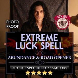 Könnte beinhalten: Eine Person mit langem dunklem Haar in einem schwarzen Hemd hinter einem Tisch mit brennenden Kerzen. Textüberlagerungen: PHOTO PROOF, 50% OFF AUTUMN EVENT, EXTREME LUCK SPELL, ABUNDANCE & ROAD OPENER, OCCULT SPECIALIST • SAME DAY und fünf goldene Sterne.