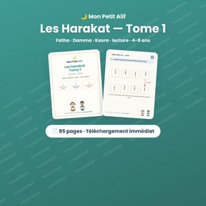 May include: Two white educational activity sheets titled Mon Petit Alif Les Harakat Tome 1, featuring Arabic vowel markings Fatha, Damma, and Kasra, illustrated with two children, exercises for ages 4-8, and a note indicating 85 pages.