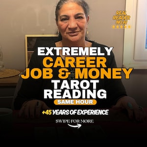 May include: A person with dark hair wearing a black top, positioned behind a table with tarot cards. Text overlays read: EXTREMELY CAREER JOB & MONEY TAROT READING, REAL READER NO AI, SAME HOUR, +45 YEARS OF EXPERIENCE, and SWIPE FOR MORE.