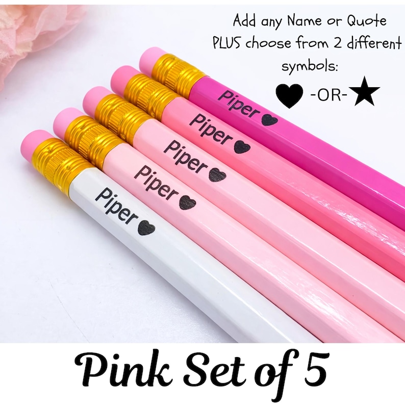 May include: A set of five pink pencils in varying shades, each with a gold ferrule and pink eraser. The pencils are personalized with the name "Piper" and a heart symbol. The text "Pink Set of 5" is at the bottom, with additional text above.