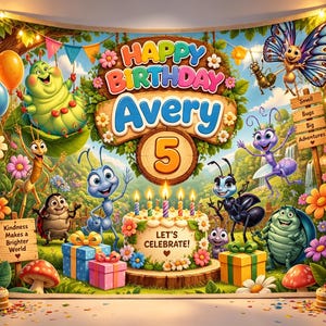 May include: A colourful birthday backdrop featuring cartoon insects, a cake with five candles, and the text "HAPPY BIRTHDAY Avery 5" and "LET'S CELEBRATE!" surrounded by balloons and gift boxes. A wooden sign reads "Kindness Makes a Brighter World."