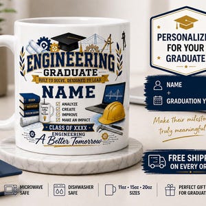 May include: A white ceramic mug featuring a graphic design for an engineering graduate. The print includes a graduation cap, a stack of books, a laptop, a yellow hard hat, and text reading Engineering Graduate, Name, Class of XXXX, and A Better Tomorrow.