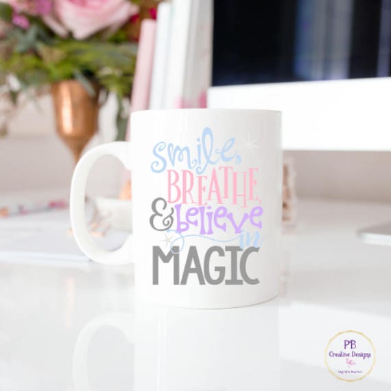 Smile Breathe And Believe In The Magic Decal For Coffee Mug Etsy