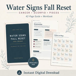 May include: A 42-page digital guide and workbook titled Water Signs Fall Reset for Cancer, Scorpio, and Pisces. The document includes sections on relationships, self, home, and work, featuring a bucket list bingo page and printable PDF label.