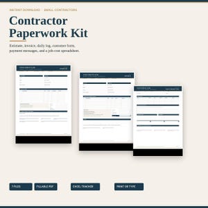 May include: A Contractor Paperwork Kit featuring an estimate, invoice, daily log, customer form, payment messages, and job-cost spreadsheet. The documents are displayed in dark blue and white with text labels for 7 files, fillable PDF, Excel tracker, and print or type.