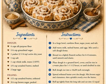 Könnte beinhalten: Eine Rezeptkarte mit dem Titel Cinnamon Rolls, die eine zentrale Abbildung von glasierten Schnecken in einer Blumenschale zeigt, umgeben von einer Mehlbüchse, Schalen mit Zucker und Zimt sowie Zimtstangen. Der Text listet Zutaten und 10 Schritte.