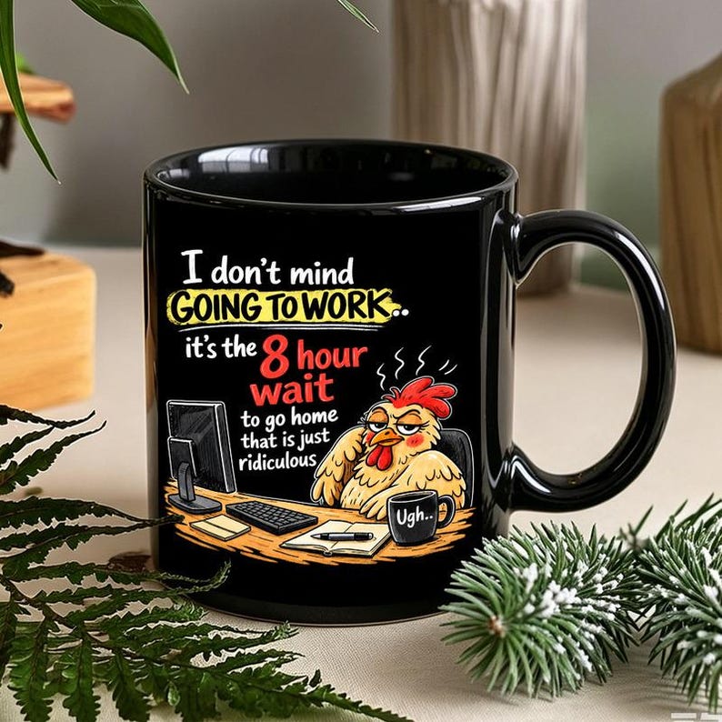 Funny Chicken Mug, Sarcastic Work Coffee Cup, Office Humor Mug ...