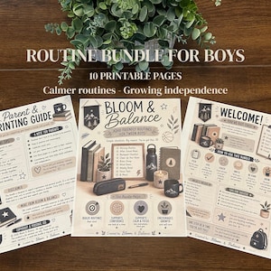 May include: A printable routine bundle for boys featuring three pages with the text Routine Bundle for Boys, Parent & Printing Guide, Bloom & Balance, and Welcome. The pages include checklists, illustrations of books, a water bottle, and a candle.