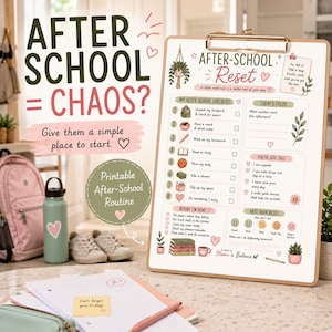 May include: A clipboard featuring a printed After-School Reset checklist with sections for tasks, focus, affirmations, and mood rating. The document includes illustrations of plants, a backpack, a basketball, and a mug, with text in black, pink, and green.