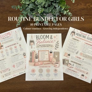 May include: A printable routine bundle for girls featuring three pages with soft pink and beige illustrations of books, plants, and stationery. The text includes 'ROUTINE BUNDLE FOR GIRLS', 'WELCOME', 'BLOOM & BALANCE', and 'PARENT & PRINTING GUIDE'.
