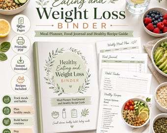 Healthy Eating Weight Loss Binder: Meal Planner, Food Journal, Recipes (PDF)