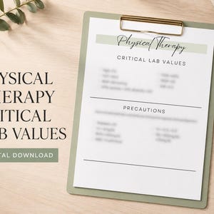 May include: A clipboard with a white document titled Physical Therapy Critical Lab Values, featuring sections for lab values and precautions. The document has a light green header bar and is accompanied by a beige pen on a light wood surface.