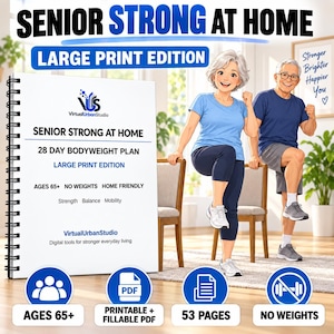 May include: A spiral-bound book titled Senior Strong at Home 28 Day Bodyweight Plan Large Print Edition. The cover features the VirtualUrbanStudio logo, text detailing ages 65+, no weights, and home friendly. An illustration shows two seniors exercising.