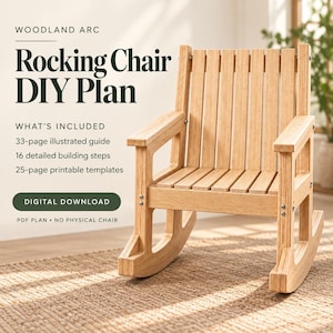 Puede incluir: Una descarga digital para un plan de bricolaje de mecedora Woodland Arc. El texto incluye: What's Included, 33-page illustrated guide, 16 detailed building steps, 25-page printable templates y PDF Plan - No Physical Chair. Una mecedora de madera clara.