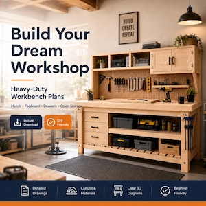 May include: A light-colored wooden workbench featuring a hutch, pegboard, three drawers, and open storage shelves. The text reads Build Your Dream Workshop, Heavy-Duty Workbench Plans, Instant Download, DIY Friendly, Detailed Drawings, Cut List & Materials, Clear 3D Diagrams, and Beginner Friendly.