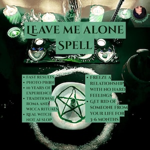 Peut inclure: Un ensemble rituel avec un objet circulaire blanc orné d'un pentagramme vert, entouré d'un cercle de sel blanc. Le texte indique LEAVE ME ALONE SPELL, FAST RESULTS, PHOTO PROOF, 10 YEARS OF EXPERIENCE, TRADITIONAL ROMA AND WICCA RITUALS, REAL WITCH NOT AI SLOP, FREEZE A RELATIONSHIP WITH NO HARD FEELINGS, GET RID OF SOMEONE FROM YOUR LIFE FOR 3-6 MONTHS.