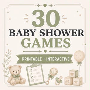 Puede incluir: Un gráfico con el texto 30 BABY SHOWER GAMES y PRINTABLE + INTERACTIVE. El diseño incluye ilustraciones de un oso de peluche con un lazo verde, un portapapeles con una lista de verificación, un sonajero, un chupete, tres bloques y un globo.