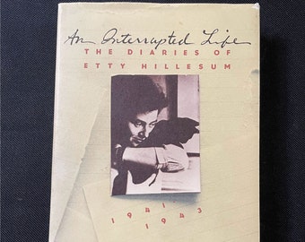 1983 "An Interrupted Life: The Diaries of Etty Hillesum 1941 -1943" Hardcover Book
