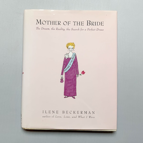 2000 "Mother of the Bride" Book by Ilene Beckerman, Signed and Doodle, Wedding Memoir, Humor, Please Read Description