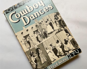1952 Cowboy Dances Book, Western Square Dance Instruction, Vintage Illustrated Hardcover