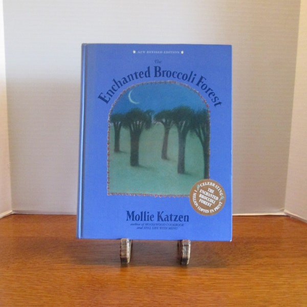 The Enchanted Broccoli Forest Mollie Katzen The New Revised Edition  Hardcover Copyright 1995