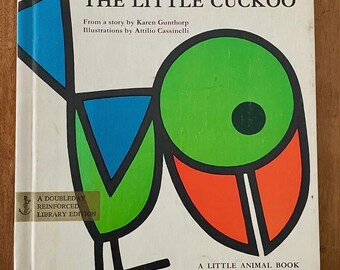 THE LITTLE CUCKOO by Karen Gunthorp Illustrations by Attilio Cassinelli Mid Century Childrens Storybook