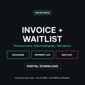 May include: A digital download template titled PACKFORGE INVOICE + WAITLIST for private practice. It includes sections for packages, payment log, and waitlist, with a Notion build guide and CSV imports. Text notes it is practice ops only, not an EHR.