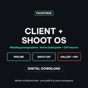May include: A digital download product titled PACKFORGE CLIENT + SHOOT OS for wedding photographers. It includes a Notion build guide and CSV imports with sections labeled PIPELINE, SHOOT DAY, and GALLERY + PAY. It works on Notion Free.