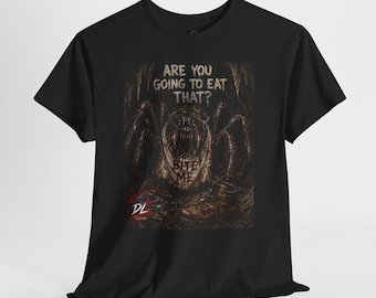 Are You Going to Eat That Shirt, Terrifying Spider Horror Tee, Dark Humor Monster T-Shirt, Creepy Cave Graphic Tee