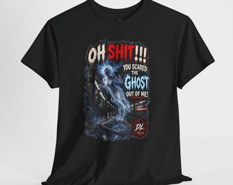 Funny Ghost Shirt, Scared Ghost T-Shirt, Dark Humor Paranormal Tee