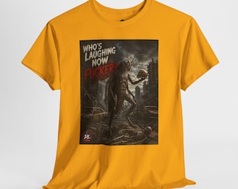 Who's Laughing Now Fucker Shirt, Mutant Bug Apocalypse Tee, Profane Dark Humor Horror T-Shirt