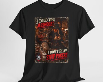 I Dont Play Strip Poker Shirt, Funny Cowgirl TShirt, Western Dark Humor Tee, Poker Humor Shirt