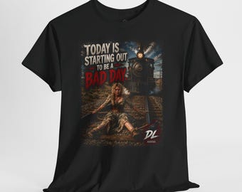 Bad Day Shirt, Today Is Starting Out to Be a Bad Day Tee, Dark Humor Train T-Shirt, Western Horror Graphic Tee